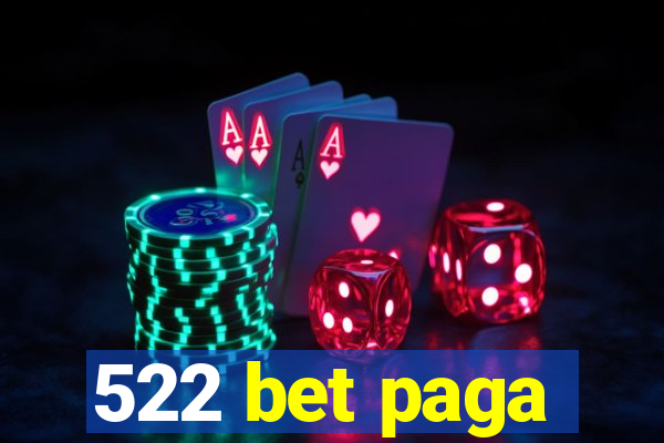 522 bet paga